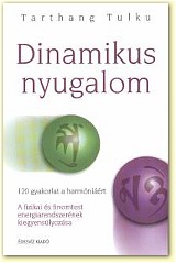DINAMIKUS NYUGALOM, Author Tarthang Tulku | Publisher: ,ISBN: 9789635287697