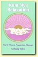 Kum Nye Relaxation I, Author Tarthang Tulku | Publisher: Dharma Publishing, ISBN: 0-913546-25-9
