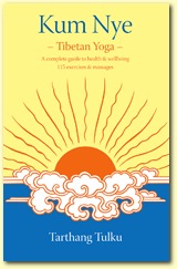Kum Nye - Tibetan Yoga, Author Tarthang Tulku | Publisher: Dharma Publishing International, ISBN-13: 978-0-89800-421-2