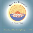 CD 8 - Kum Nye: Stimulating and Transforming Energies , Publisher: Dharma Publishing International ISBN: 0-89800-379-2 