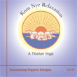 CD 10 - Kum Nye: Transmuting Negative Energies , Publisher: Dharma Publishing International ISBN: 0-89800-381-4 